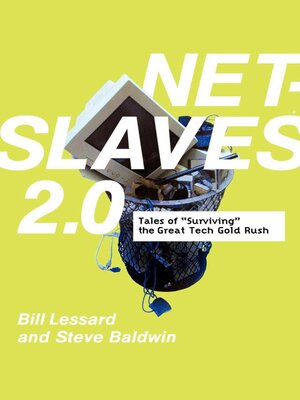 cover image of Net Slaves 2.0: Tales of Surviving the Great Tech Gold Rush